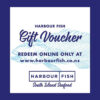 Harbour Fish online gift voucher — redeemable for fresh seafood at harbourfish.co.nz.